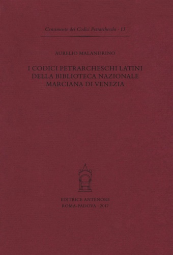 9788884557070-I codici petrarcheschi latini della Biblioteca nazionale marciana di Venezia.