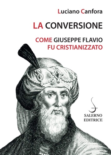9788869735738-La conversione. Come Giuseppe Flavio fu cristianizzato.
