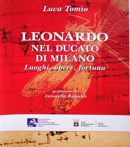 Leonardo nel Ducato di Milano. Luoghi, opere, fortuna.