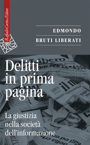 9788832854046-Delitti in prima pagina. La giustizia nella società dell'informazione.