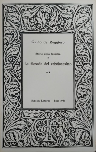 Storia della filosofia. Parte seconda. La filosofia del Cristianesimo. Vol.II:Da