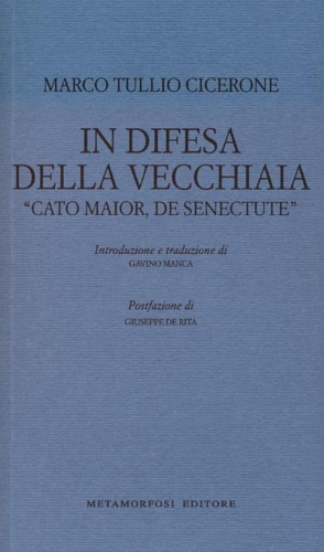 9788895630571-In difesa della vecchiaia. «Cato Maior, de senectute».