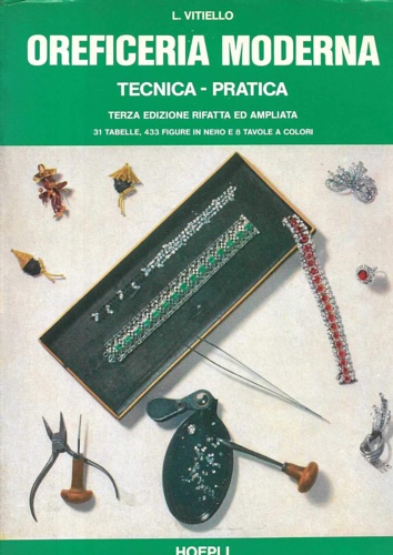 Oreficeria moderna. Tecnica pratica.