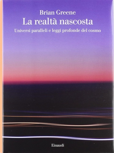 9788806186135-La realtà nascosta. Universi paralleli e leggi profonde del cosmo.