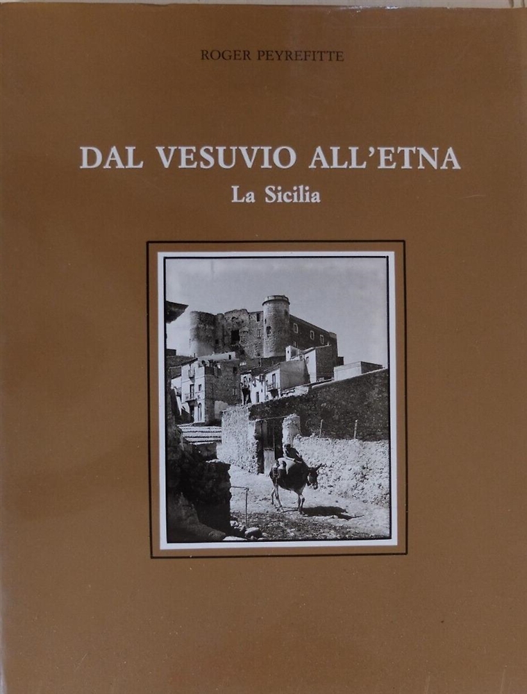 Dal Vesuvio all'Etna. La Sicilia.