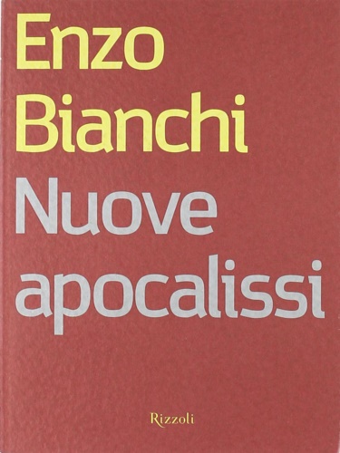 9788817000154-Nuove apocalissi. La guerra in Iraq, l'islam, l'Europa e le barbarie.