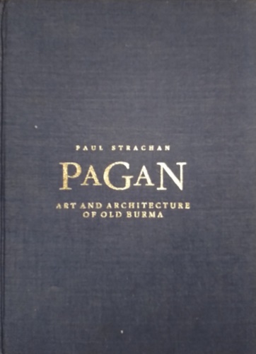 9781870838856-Pagan: Art and Architecture of Old Burma.