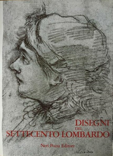 Disegni del Settecento Lombardo.