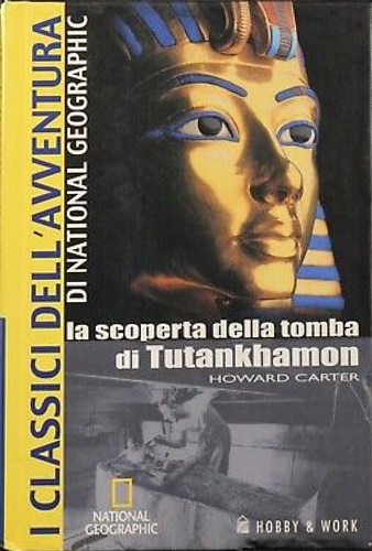 La scoperta della tomba di Tutankhamon.