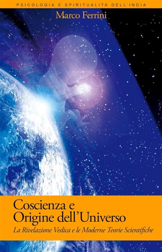 9788854700055-Coscienza e Origine dell'Universo. La rivelazione vedica alle moderne teorie sci