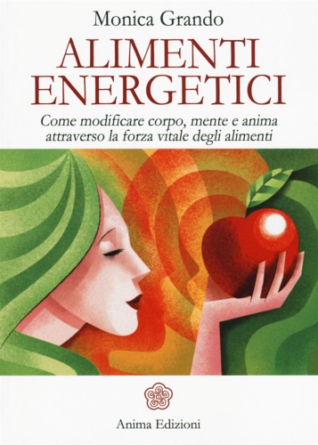 9788863653311-Alimenti energetici. Come modificare corpo, mente e anima attraverso la forza vi