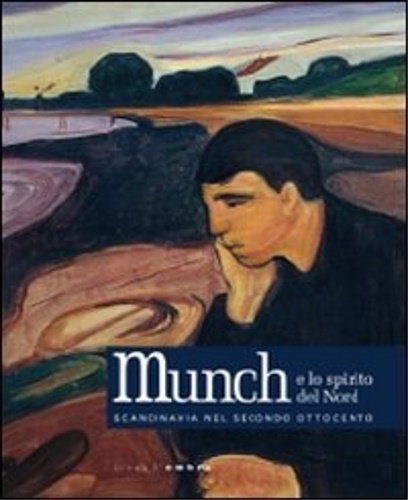 9788836617395-Munch e lo spirito del Nord. Scandinavia nel secondo Ottocento.