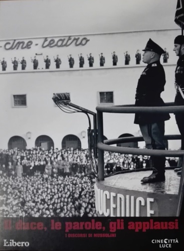 9771591042182-Il Duce, Le parole, gli applausi. I discorsi di Mussolini.