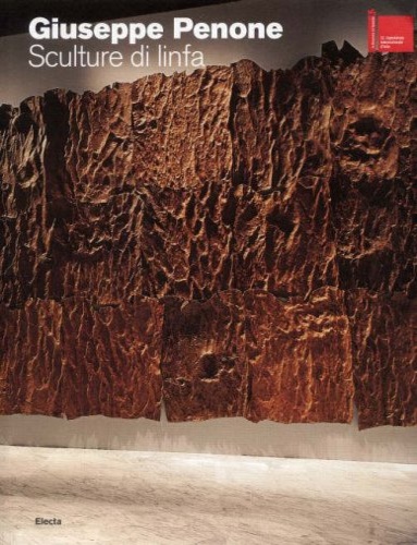 9788837054793-Giuseppe Penone. Sculture di linfa. La Biennale di Venezia. 52ª Esposizone inter