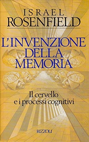 9788817856898-L'invenzione della memoria. Il cervello e i processi cognitivi.