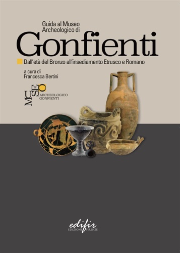 9788879709163-Guida al Museo Archeologico di Gonfienti. Dall'età del Bronzo all'insediamento e