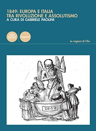 9788869958144-1849: Europa e Italia tra rivoluzione e assolutismo.