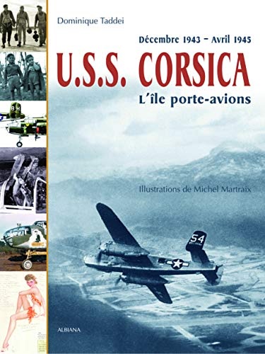 9782846980067-USS Corsica: Décembre 1943 - Avril 1945.