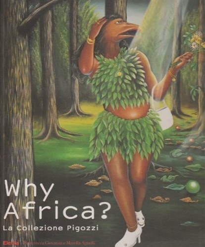 9788837056278-Why Africa? La collezione Pigozzi.