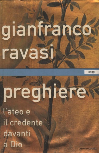 9788804481720-Preghiere. L'ateo e il credente davanti a Dio.