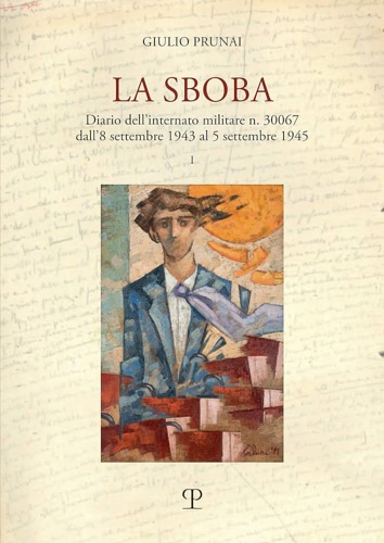 9788859621454-La sboba: Diario Dell’internato Militare N. 30067 Dall’8 Settembre 1943 Al 5 Set