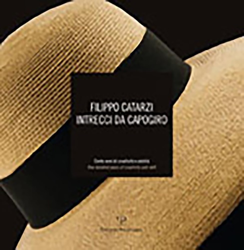 9788859608110-Filippo Catarzi. Intrecci da capogiro. Cento anni di creatività e abilità.