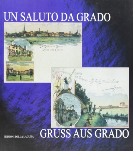 9788883451980-Gruss Aus Grado. Un Saluto da Grado.