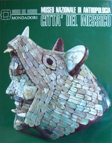 Museo Nazionale di Antropologia. Città del Messico.