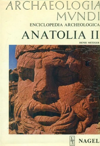 Anatolia II. Inizio del I Millennio a.C.- Fine dell'epoca romana.