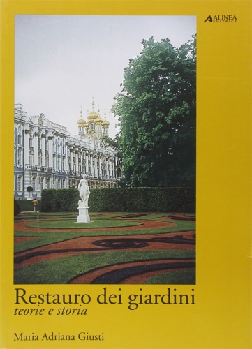 9788881256457-Restauro dei giardini. Teorie e storia.