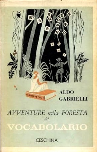 Avventure nella foresta del vocabolario. Storia di parole.