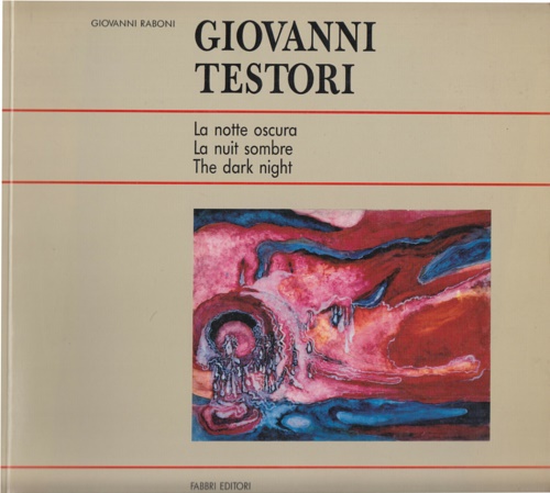 Giovanni Testori La Notte Oscura . La Nuit Sombre. The dark night.