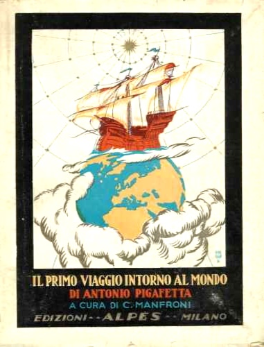 Relazione del primo viaggio intorno al mondo di Antonio Pigafetta seguita del Ro