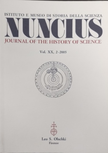 Nuncius. Annali di Storia della Scienza. Vol.: XX-2- 2005.