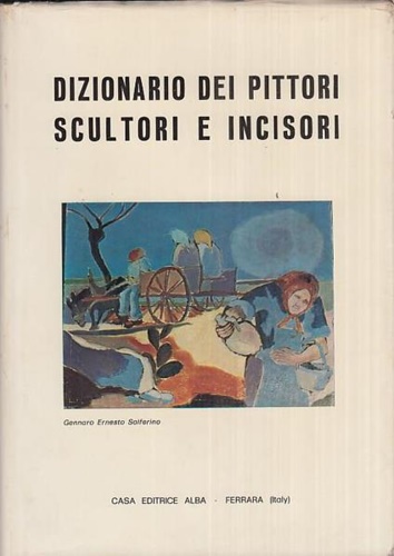 Dizionario dei pittori scultori e incisori.