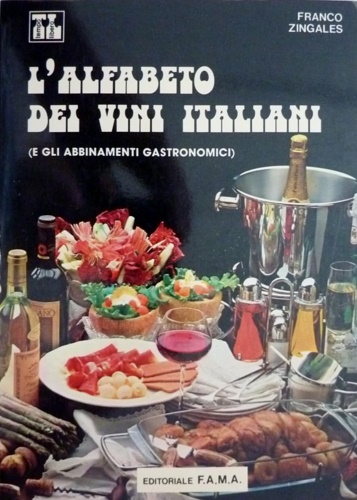 Alfabeto dei vini italiani (e gli abbinamenti gastroniomici).