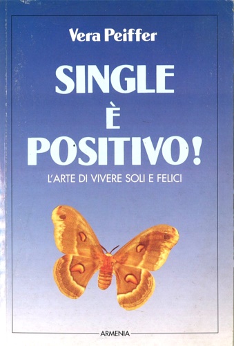 9788834407950-Single è positivo! L'arte di vivere soli e felici.