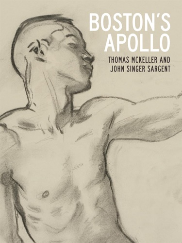 9780300249866-Boston's Apollo: Thomas Mckeller and John Singer Sargent.