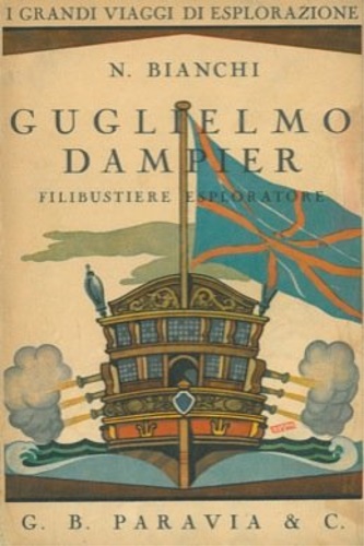 Guglielmo Dampier. Filibustiere esploratore.