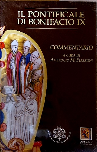 Il pontificale di Bonifacio IX: Ms. Vat. lat. 3747.