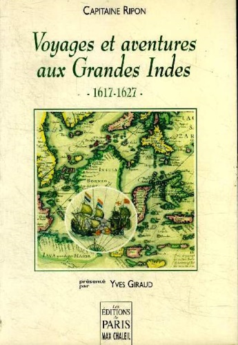 9782905291608-Voyages et aventures aux Grandes Indes. Journal inédit d'un mercenaire, 1617-162