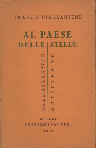 Al paese delle stelle. Dall'Atlantico al Pacifico.