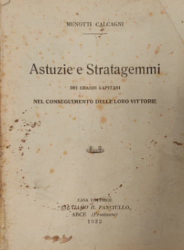 Astuzie e stratagemmi dei Grandi Capitani nel conseguimento delle loro vittorie.