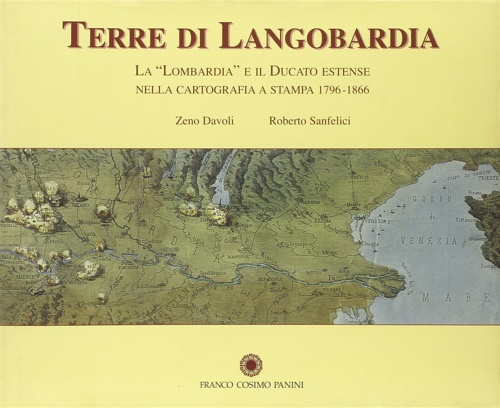 9788882906504-Terre di Langobardia. La Lombardia, il corso del Po e il Ducato estense nell'ant