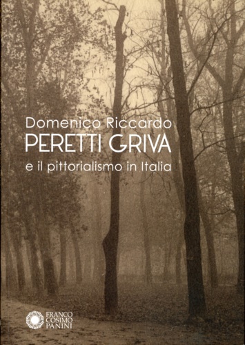 9788857005706-Domenico Riccardo Peretti Griva e il Pittorialismo in Italia.