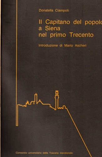 Il Capitano del popolo a Siena nel primo Trecento.