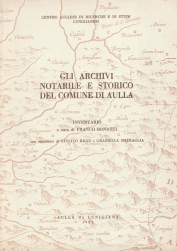 Gli archivi notarile e storico del comune di Aulla.