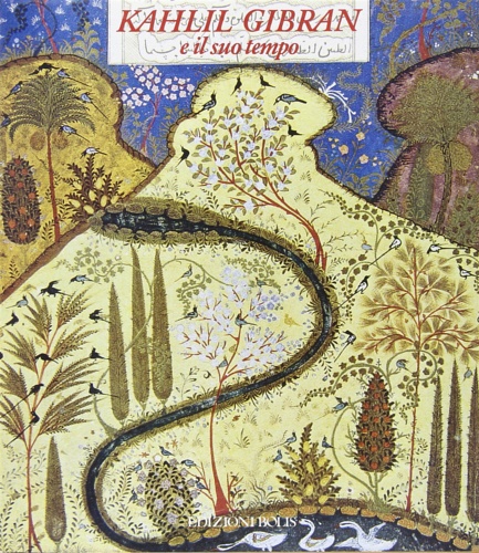 9788878270602-Kahlil Gibran e il suo tempo.