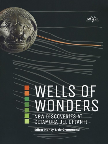 9788879708432-Wells of Wonders. New Discoveries At Cetamura.