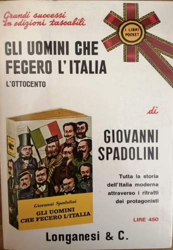 Gli uomini che fecero l'Italia. L'Ottocento.